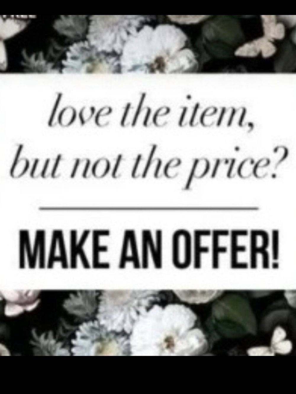 LOVE THE ITEM, MAKE AN OFFER!